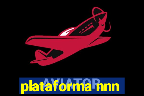 plataforma nnn